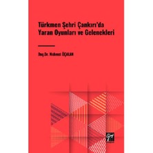 Gazi Kitabevi Türkmen Şehri Çankırı'da Yaran Oyunları ve Gelenekleri
