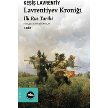 Vakıfbank Kültür Yayınları Lavrentiyev Kroniği 1.cilt