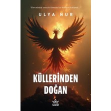 Elpis Yayınları Küllerinden Doğan Ulya Nur'dan Ciltsiz Türkçe 468 Sayfa Kitap