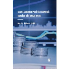 Gazi Kitabevi Uluslararası Politik Ekonomi: Realist Bir Bakış Açısı