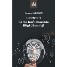 Ankara Üniversitesi Yayınevi Iso 27001 ve Kamu Kurumlarında Bilgi Güvenliği