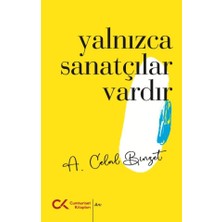 Cumhuriyet Kitapları Yalnızca Sanatçılar Vardır