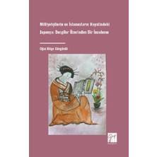 Gazi Kitabevi Milliyetçilerin ve Islamcıların Hayalindeki Japonya Dergiler Üzerinden Bir Inceleme