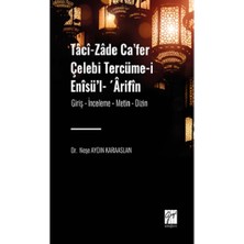 Gazi Kitabevi Taci-Zade Ca’fer Çelebi Tercüme-I Enisü’l- ’arifin  Eserin Alt Başlığı: (Giriş- Inceleme-Metin-Dizin)