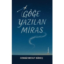 Kitap Müptelası Yayınları Göğe Yazılan Miras