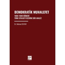 Gazi Kitabevi Demokratik Muhalefet 1960-1980 Dönemi Türk Siyaseti Üzerine Bir Analiz
