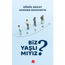 Kırmızı Kedi Yayınevi Biz Yaşlı Mıyız?