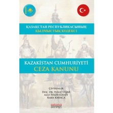 Astana Yayınları Kazakistan Cumhuriyeti Ceza Kanunu - Қазақстан Республикасының Қылмыстық Кодексı