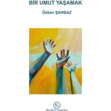 Bir Umut Yaşamak