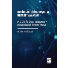Gazi Kitabevi Kobilerde Dijitalleşme ve Rekabet Avantajı Pls-Sem Ile Dijital Dönüşüm ve Dijital Olgunluk Algısının Analizi