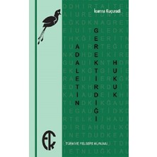 Türkiye Felsefe Kurumu Adaletin Gerektirdiği Hukuk