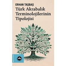 Vakıfbank Kültür Yayınları Türk Akrabalık Terminolojilerinin Tipolojisi