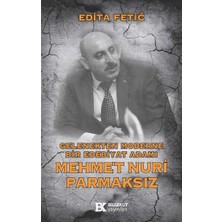 Bilgekut Yayınları Gelenekten Moderne Bir Edebiyat Adamı Mehmet Nuri Parmaksız