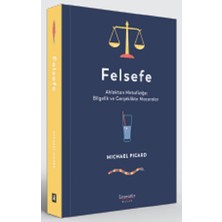 Felsefe Ahlaktan Metafiziğe: Bilgelik ve Gerçeklikte Maceralar
