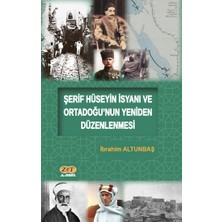 Zet Akademi Yayınları Şerif Hüseyin Isyanı ve Ortadoğu’nun Yeniden Düzenlenmesi