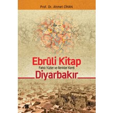 Akademik Kitaplar Ebruli Kitap Farklı Yüzler ve Renkler Kenti Diyarbakır