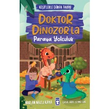 Timaş Çocuk Doktor Dinozor'la Paraya Yolculuk - Keşiflerle Dünya Tarihi 3