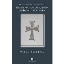 Myrina Yayınları Bizans Maden Sanatında Anikonik Tasvirler