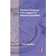 Efil Yayınevi Türkiye’de Bölgesel Gelir Dağılımı ve Bölgesel Eşitsizlikler