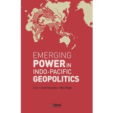 İdeal Kültür Yayıncılık Emerging Power In Indo-Pacific Geopolitics