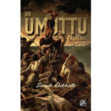 İlkim Ozan Yayınları Bir Umuttu Yaşatan Insanı