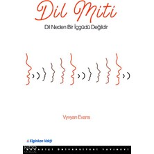 Boğaziçi Üniversitesi Yayınevi Dil Miti; Dil Neden Bir Içgüdü Değildir