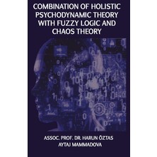 Platanus Publishing Combination Of Holistic Psychodynamic Theory With Fuzzy Logic And Chaos Theory