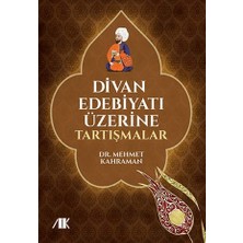 Akademik Kitaplar Divan Edebiyatı Üzerine Tartışmalar