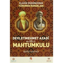Akademik Kitaplar Klasik Düşüncenin Türkmen Mimarları: Devletmehmet Azadi ve Oğlu Mahtumkulu