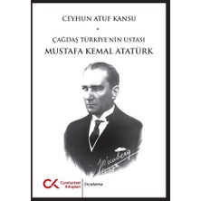 Cumhuriyet Kitapları Çağdaş Türkiye'nin Ustası Mustafa Kemal Atatürk