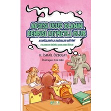 Fark Yayınları Akçesi Ucuz Olanın Kendisi Kıymetli Olur (Atasözleriyle Değerler Eğitimi)