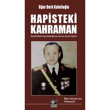 Kaynak Yayınları Hapisteki Kahraman - Heykeli Dikilen Oğuz Kalelioğlu’nun Sincan’a Uzanan Öyküsü
