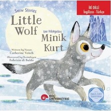 Koç Üniversitesi Yayınları Iki Dilli: Ingilizce-Türkçe Snow Stories – Little Wolf / Kar Hikâyeleri – Minik Kurt Ingilizce Öğreniyorum