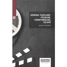 Beykoz Üniversitesi Yayınları Sinema Yazıları: Filmler, Yönetmenler, Izleri