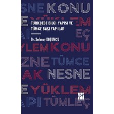 Gazi Kitabevi Türkçede Bilgi Yapısı ve Tümce Başı Yapılar