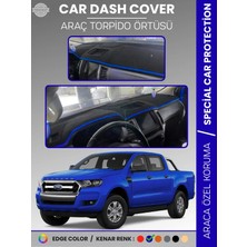 E-BİZ Ford Ranger (2018-2019) Torpido Örtüsü Ön Göğüs Koruma Torpido Koruma Tam Uyum Kaymaz Kolay Montaj