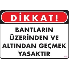 Nil Avm Geçmek Yasaktır Uyarı Levhası 25X35 KOD:416