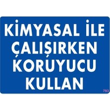 Nil Avm Kimyasal Koruyucu Kullan Uyarı Levhası 25X35 KOD:793