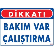 Nil Avm Bakım Var Uyarı Levhası 25X35 KOD:218