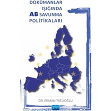 Nobel Akademik Yayıncılık Dokümanlar Işığında Ab Savunma Politikaları