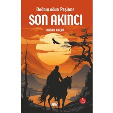 Doğruluğun Peşinde Son Akıncı