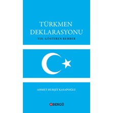 Bengü Yayınları Türkmen Deklarasyonu Yol Gösteren Rehber