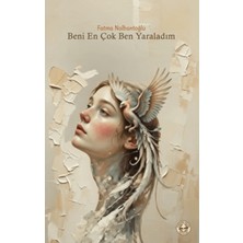 Evrensel Kültür Yayınları Beni En Çok Ben Yaraladım