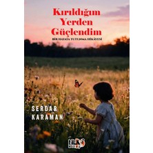 Tilki Kitap Kırıldığım Yerden Güçlendim
