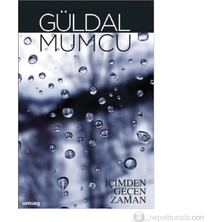 um:ag Yayınları İçimden Geçen Zaman Güldal Mumcu Ciltsiz 228 Sayfa Türkçe Edebiyat Kitabı Umag Yayınları