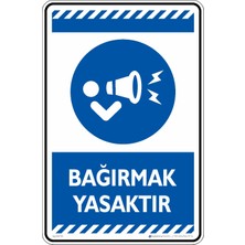 İsg Tabelam 25X35CM/DEKOTA/BAĞIRMAK Yasaktır