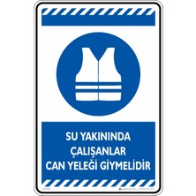 İsg Tabelam 25X35CM/FOSFORLU Kompozit/su Yakınında Çalışanlar Can Yeleği Giymelidir