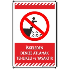 İsg Tabelam 25X35CM/FOSFORLU Kompozit/iskeleden Denize Atlamak Tehlikeli ve Yasaktır