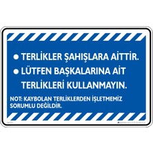 İsg Tabelam 25X35CM/ETIKET/TERLIKLER Şahıslara Aittir. Lütfen Başkalarına Ait Terlikleri Kullanmayınız