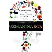 Klan Yayınları Scientific American Uzmanına Sor Akıl Karıştırıcı ve Merak Uyandırıcı Bilim Sorularının Yanıtı
